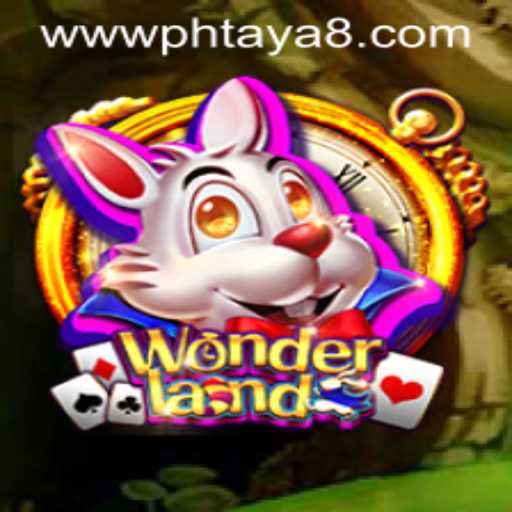Exploring the Enchanting World of Wonderland: The Magic of PHTAYA